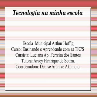 Ativ1 4 teconologianaminhaescola-lu...