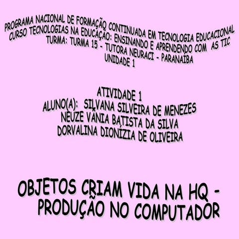 Ativ7 unid1 silvana_neuze_vania_dorvalina