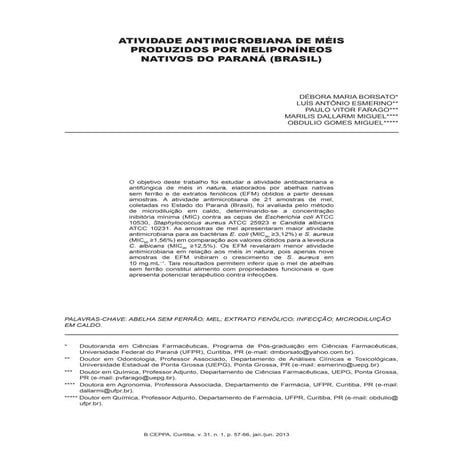 Atividade antimicrobiana de meis produzidos por meliponideos no brasil