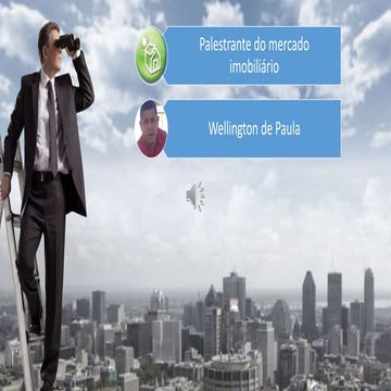 O cenário econômico brasileiro e o mercado imobiliário.