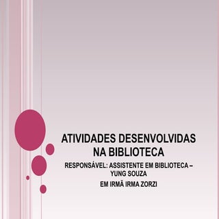 Atividades desenvolvidas na biblioteca