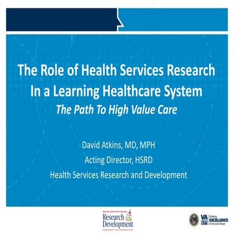 The Role of Health Services Research in a Learning Healthcare System