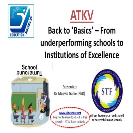 ATKV - Back to basics - From underperforming schools to institutions of excellence