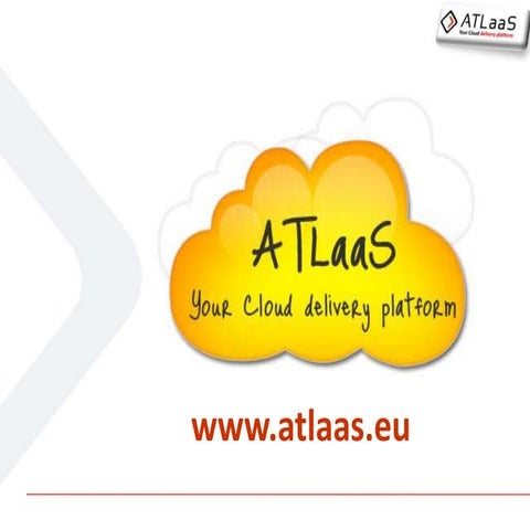 ATLaaS  - Your Cloud Delivery platform - overview - gen 2012