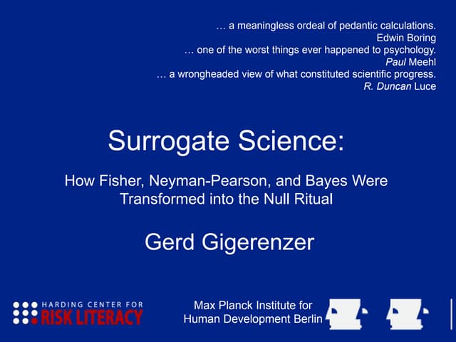 Surrogate Science: How Fisher, Neyman-Pearson, and Bayes Were Transformed int...