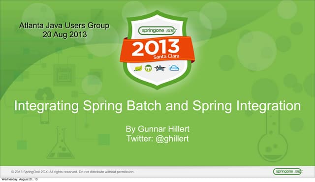 Atlanta JUG - Integrating Spring Batch and Spring Integration