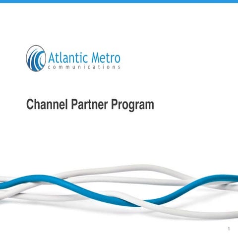 Atlantic Metro Channel Partners Presentation