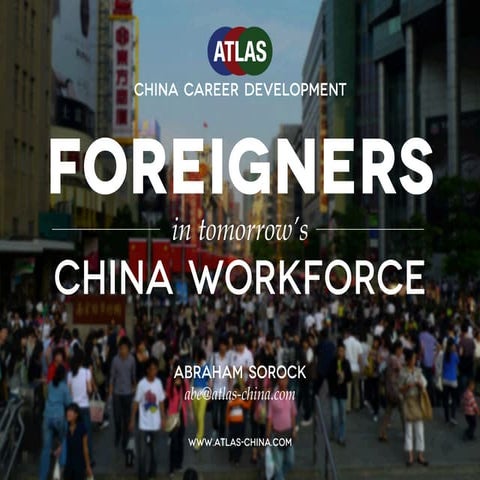 ATLAS: Foreigners in Tomorrow's China Workforce