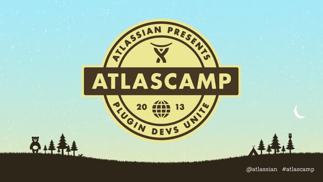 AtlasCamp 2013: Modernizing your Plugin UI 