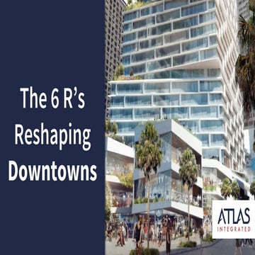 The 6 R's Reshaping Downtowns
