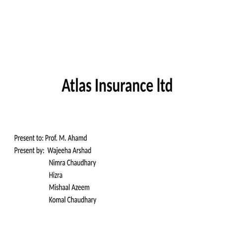 Atlas Insurance ltd Group 5 insurance details .pptx