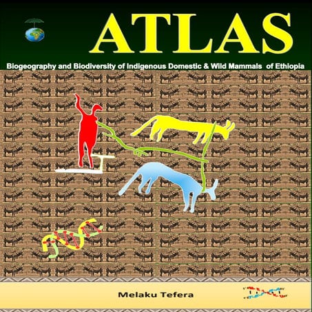 Atlas of biogeography and biodiversity of indiginous domestic and wildlife of...