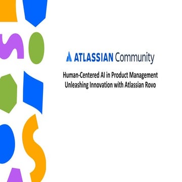 Atlassian Community - Human-Centered AI in Product Management Unleashing Inno...