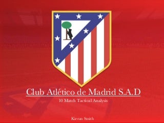 Atletico Madrid - 10 Match Tactical Analysis