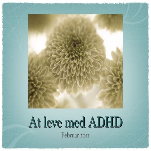 At leve med adhd