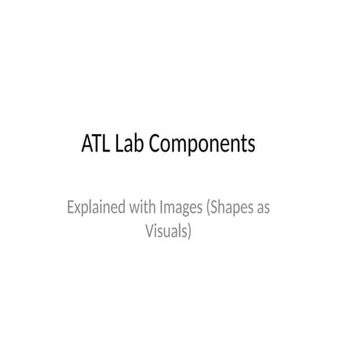 ATL_Lab_Components.pptx hgdxfg hijok ftghjmk | PPTX