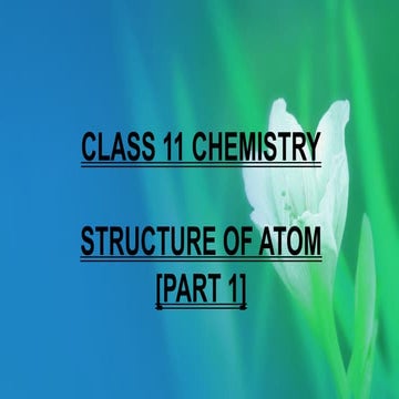 STRUCTURE OF ATOM[PART1], CLASS 11, CHEMISTRY