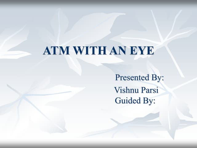 Atm with an eye