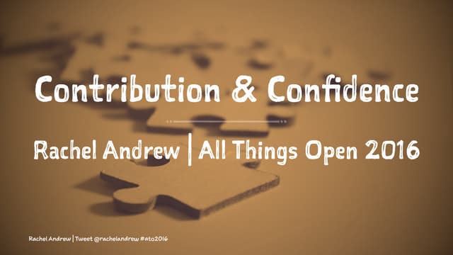 Contribution & Confidence, All Things Open Keynote