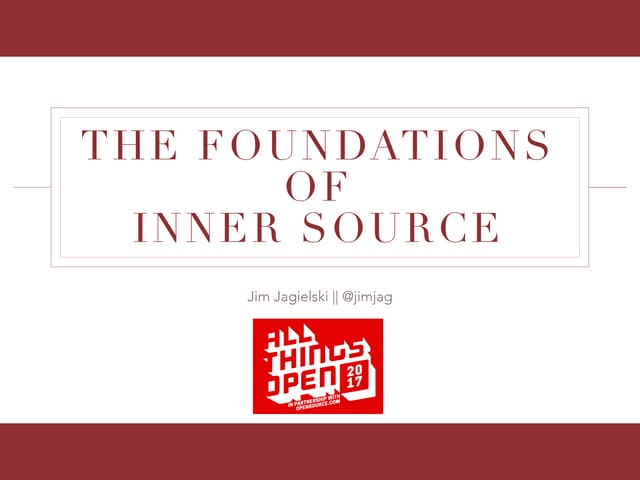 All Things Open 2017: Foundations of Inner Source