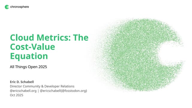 Cloud Metrics: The Cost-Value Equation (All Things Open 2025)