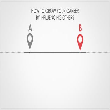 How to Grow Your Career by Influencing Others