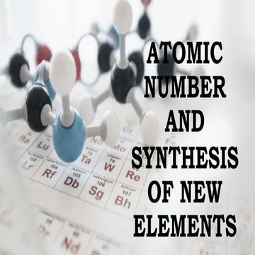 Physical Science - Concept of Atomic Number Led to the Synthesis of New ...