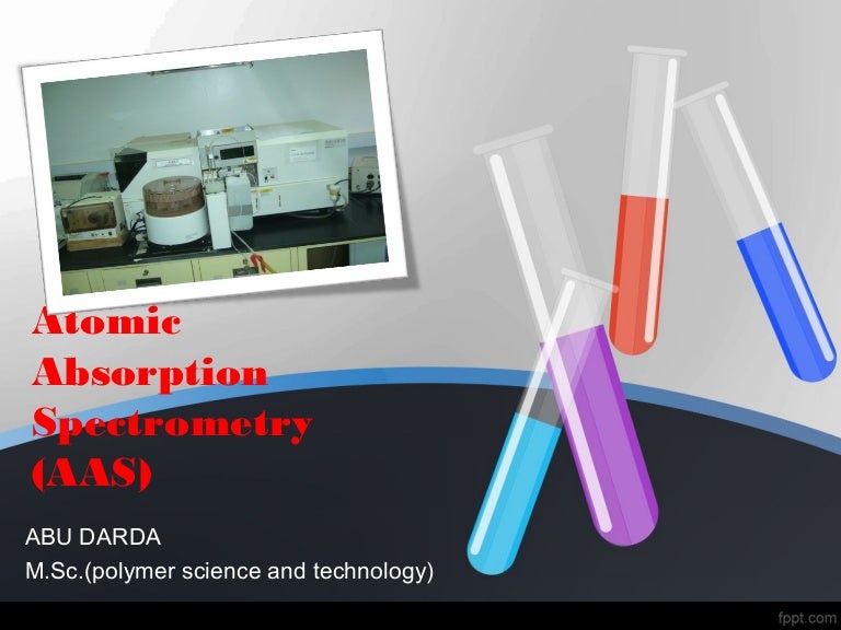 Atomic absorption spectrometry (aas)