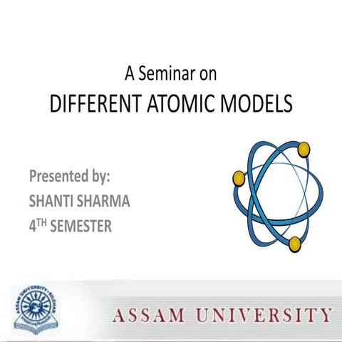 DIFFERENT ATOMIC MODELS