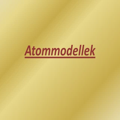 Atommodellek | PPTX