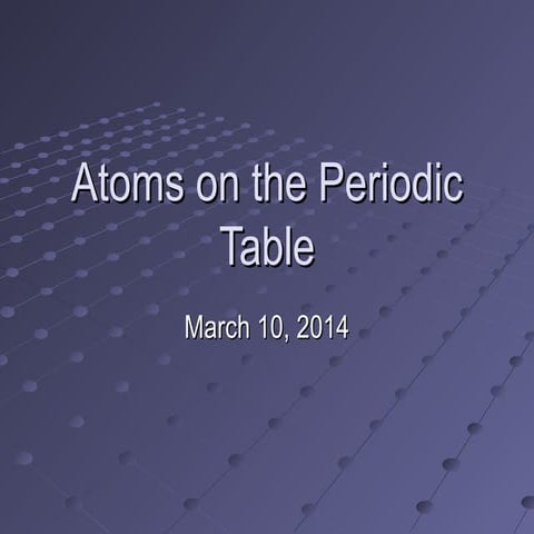 Atoms and the periodic table
