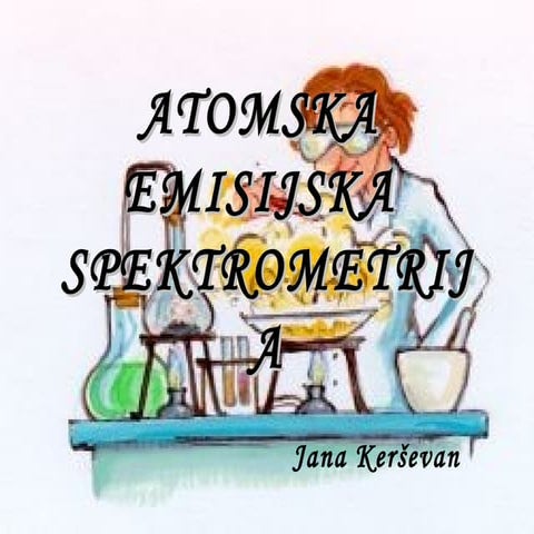 Atomska emisijska spektrometrija | PPT