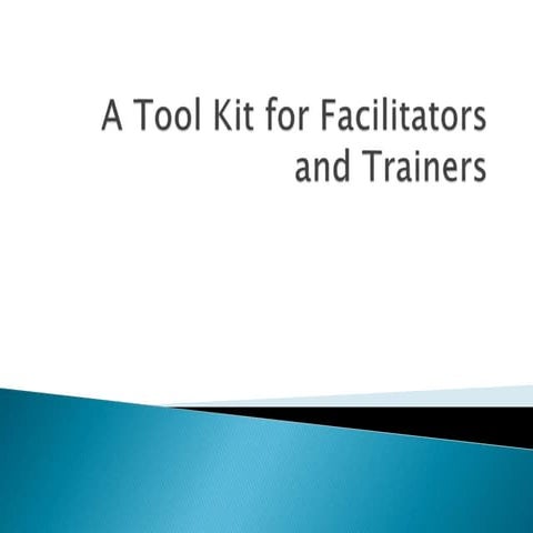 A Tool Kit for Facilitators and Trainers.pptx
