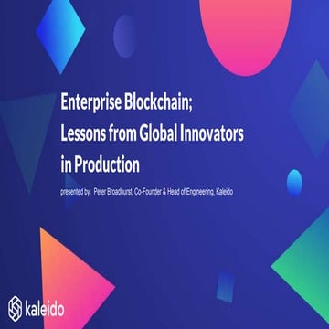 Enterprise Blockchain: Lessons from Global Innovators in Production (All Thin...