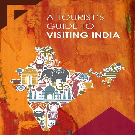 A tourists Guide to Visiting India