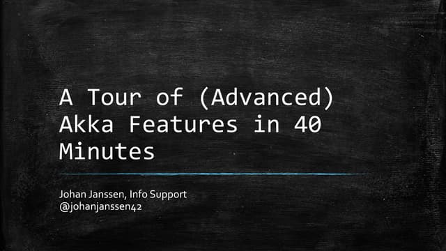 A tour of (advanced) Akka features in 40 minutes