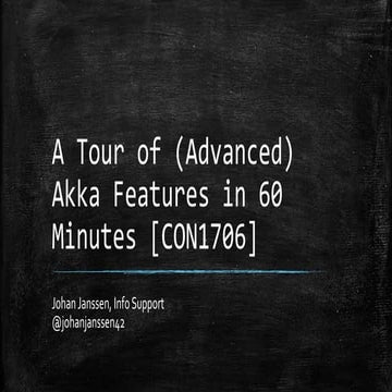JavaOne: A tour of (advanced) akka features in 60 minutes [con1706]