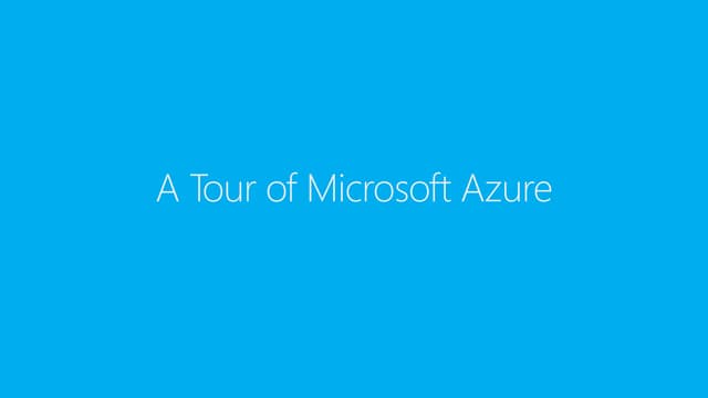 A Tour of Microsoft Azure