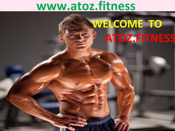 BETTER NUTRITION AND EXERCISE -atoz fitness