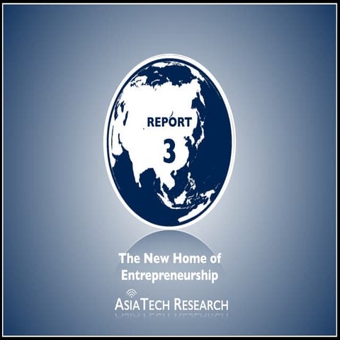 Asia Tech Research: Asia Matters 3/4 (The New Home of Entrepreneurship)