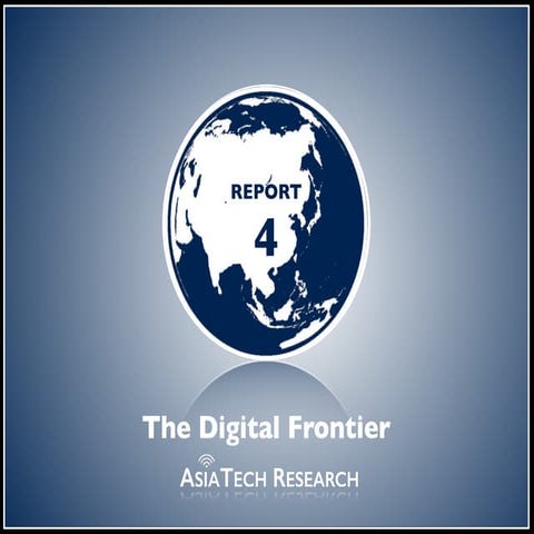 Asia Tech Research: Asia Matters 4/4 (The Digital Frontier)