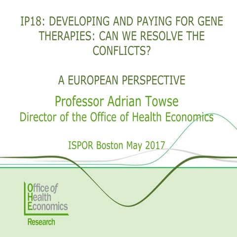 Developing and Paying for Gene Therapies: Can We Resolve the Conflicts? A Eur...