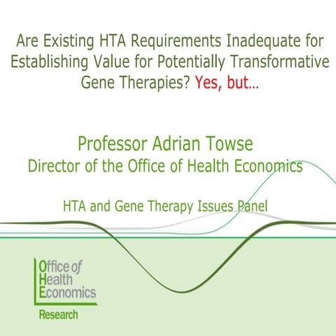 Are Existing HTA Requirements Inadequate for Establishing Value for Potential...
