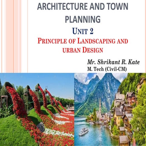 Architecture and town planning _Unit 2 _SPPU_principle of landscaping and urb...