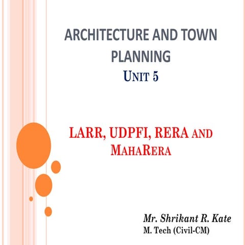 Architecture and Town Planning _Unit 5_SPPU_LARR, UDPFI, RERA and MAHA-RERA b...