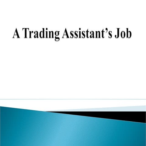 Case Study - A trading assistant’s job
