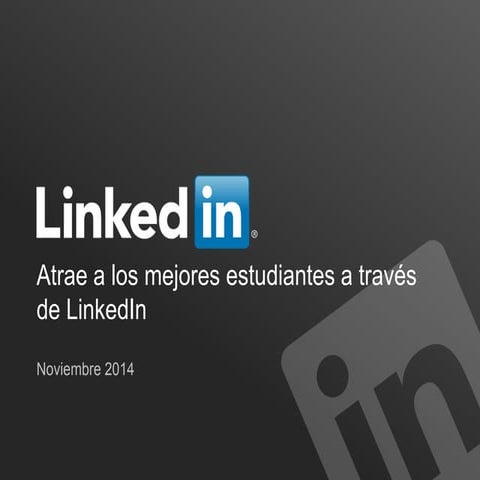 Atrae a los mejores estudiantes a través de LinkedIn