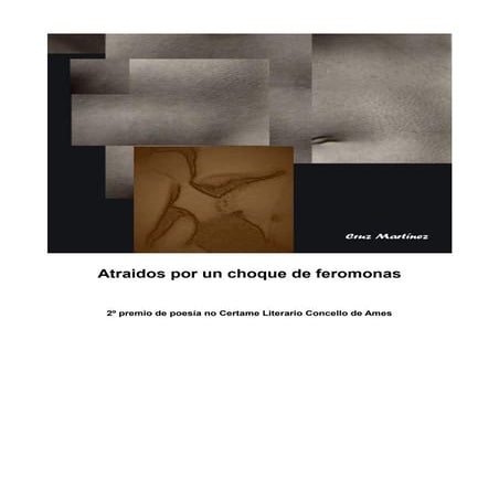 Atraidos por un choque de feromonas