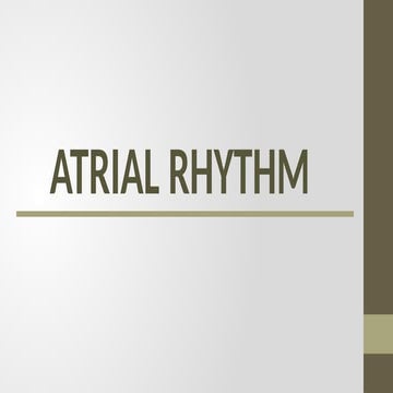 All you want to know about atrial rhythm.pptx