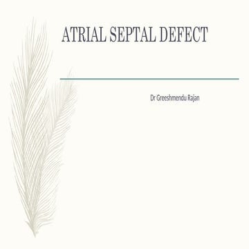ATRIAL SEPTAL DEFECT Theory part for Pediatrics .pptx